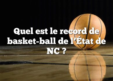 Quel est le record de basket-ball de l’État de NC ?